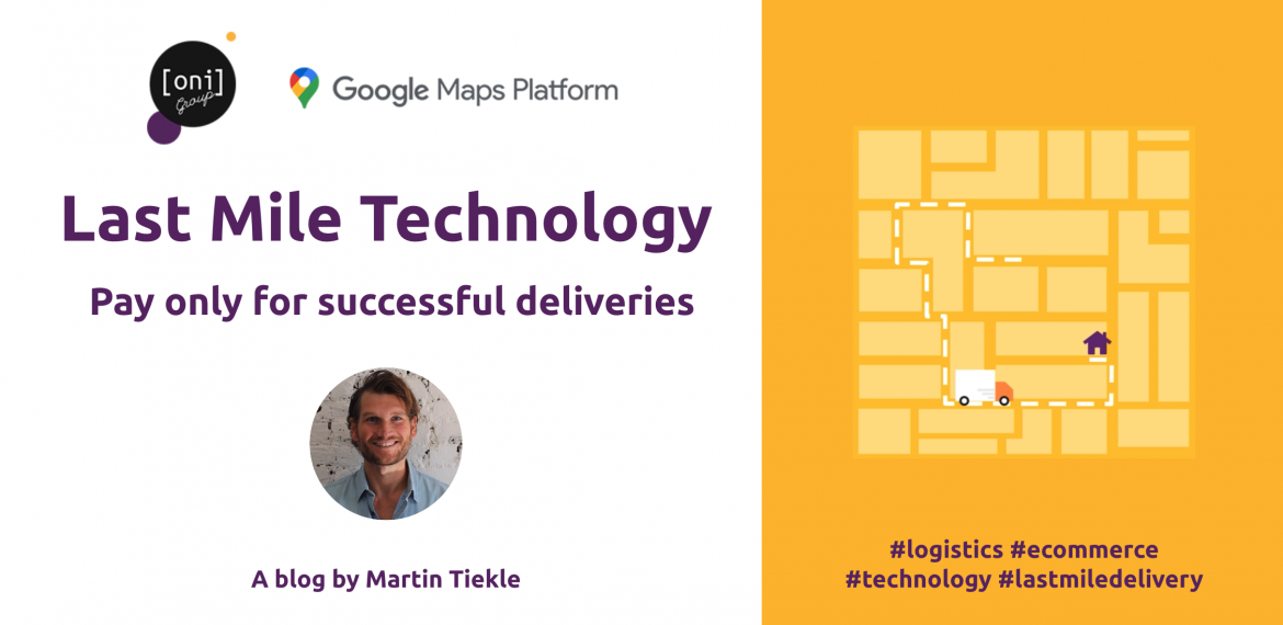 BLOG: Last Mile Technology - Pay only for successful deliveries