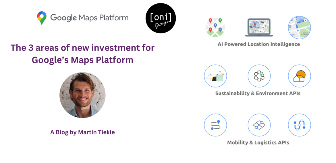 The 3 areas of new investment for Google’s Maps Platform
