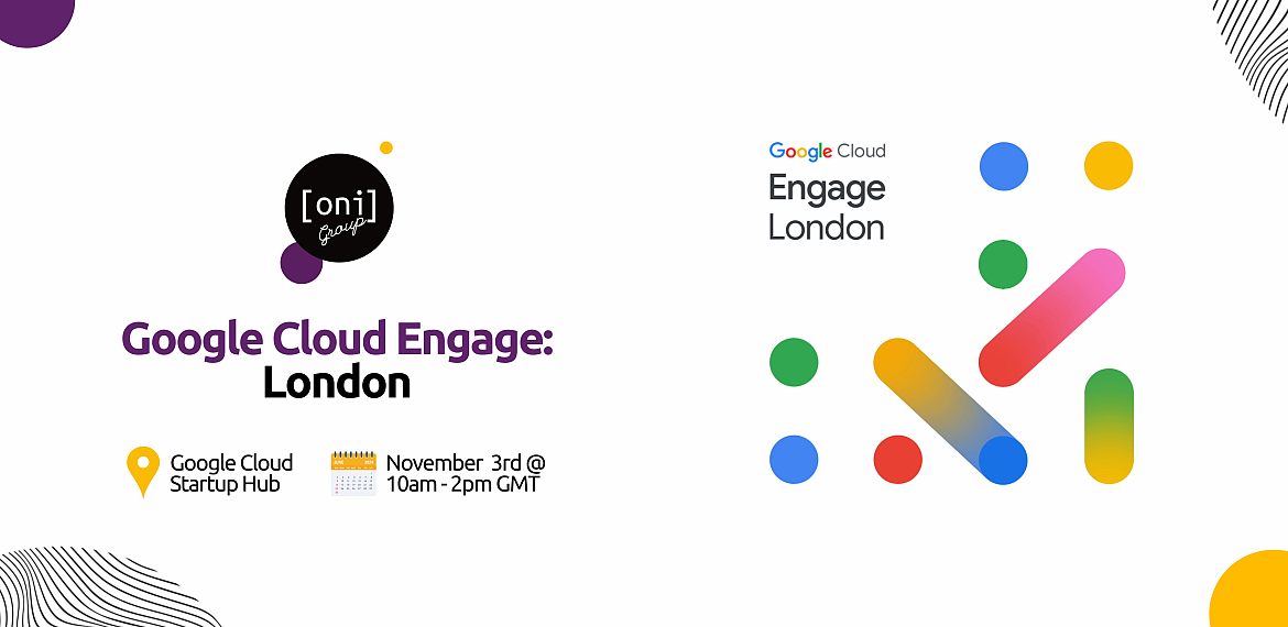 Google Cloud Engage: London